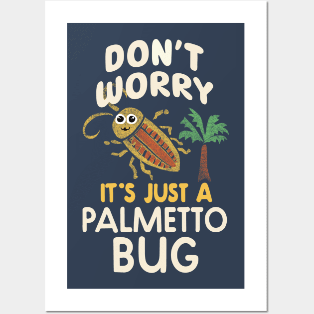 Funny Cockroach Palmetto Bug, Southern Sayings Wall Art by SubtleSplit